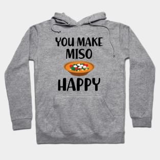 Miso - You make miso happy Hoodie